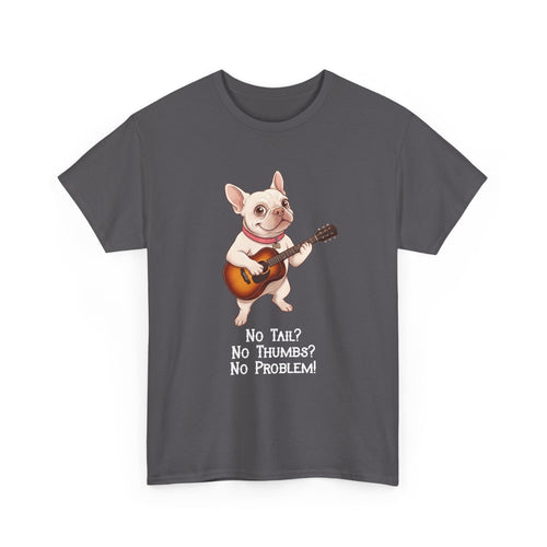 French Bulldog Guitar Tee | "No Tail? No Thumbs? No Problem!" | Cute Music Lover T-Shirt